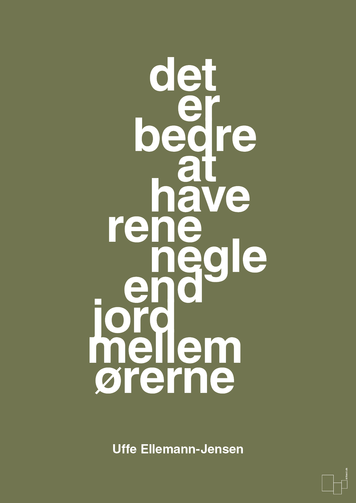 plakat: det er bedre at have rene negle end jord mellem ørerne - secret meadow-Politikker-A1two3