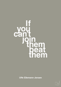 plakat: if you cant join them beat them - battleship gray-Politikker-A1two3