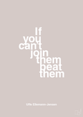 plakat: if you cant join them beat them - broken beige-Politikker-A1two3