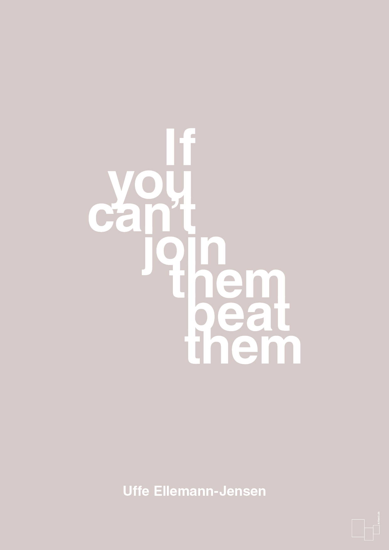 plakat: if you cant join them beat them - broken beige-Politikker-A1two3