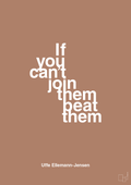 plakat: if you cant join them beat them - cider spice-Politikker-A1two3