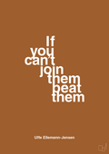 plakat: if you cant join them beat them - cognac-Politikker-A1two3