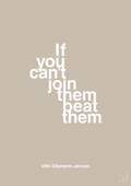 plakat: if you cant join them beat them - creamy mushroom-Politikker-A1two3