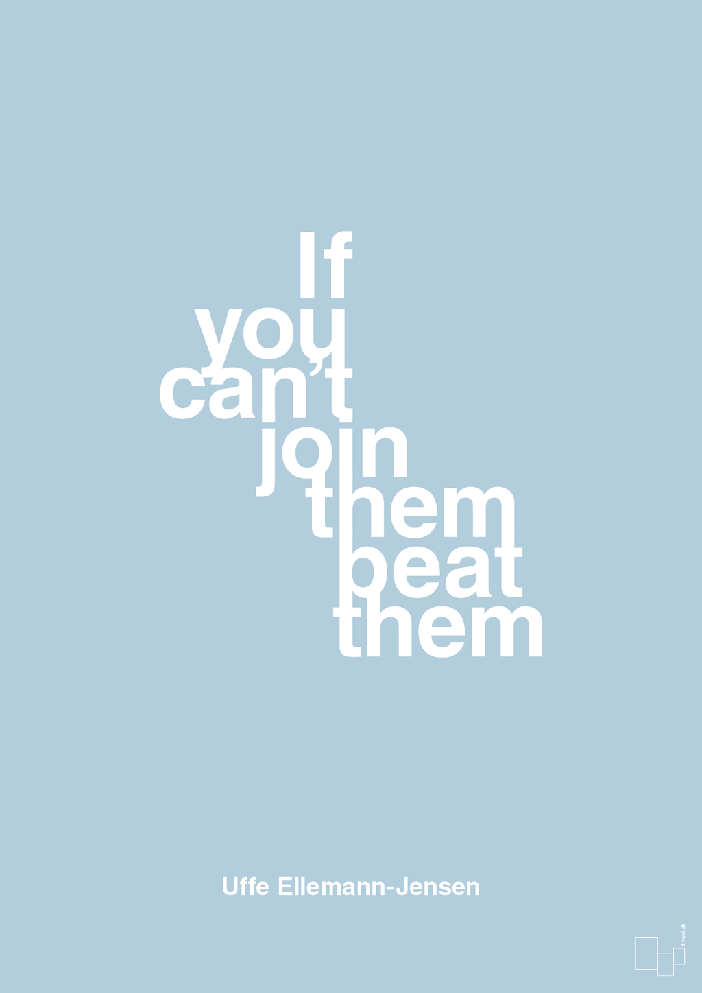 plakat: if you cant join them beat them - heavenly blue-Politikker-A1two3
