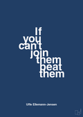 plakat: if you cant join them beat them - lapis blue-Politikker-A1two3