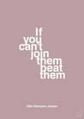 plakat: if you cant join them beat them - light rose-Politikker-A1two3