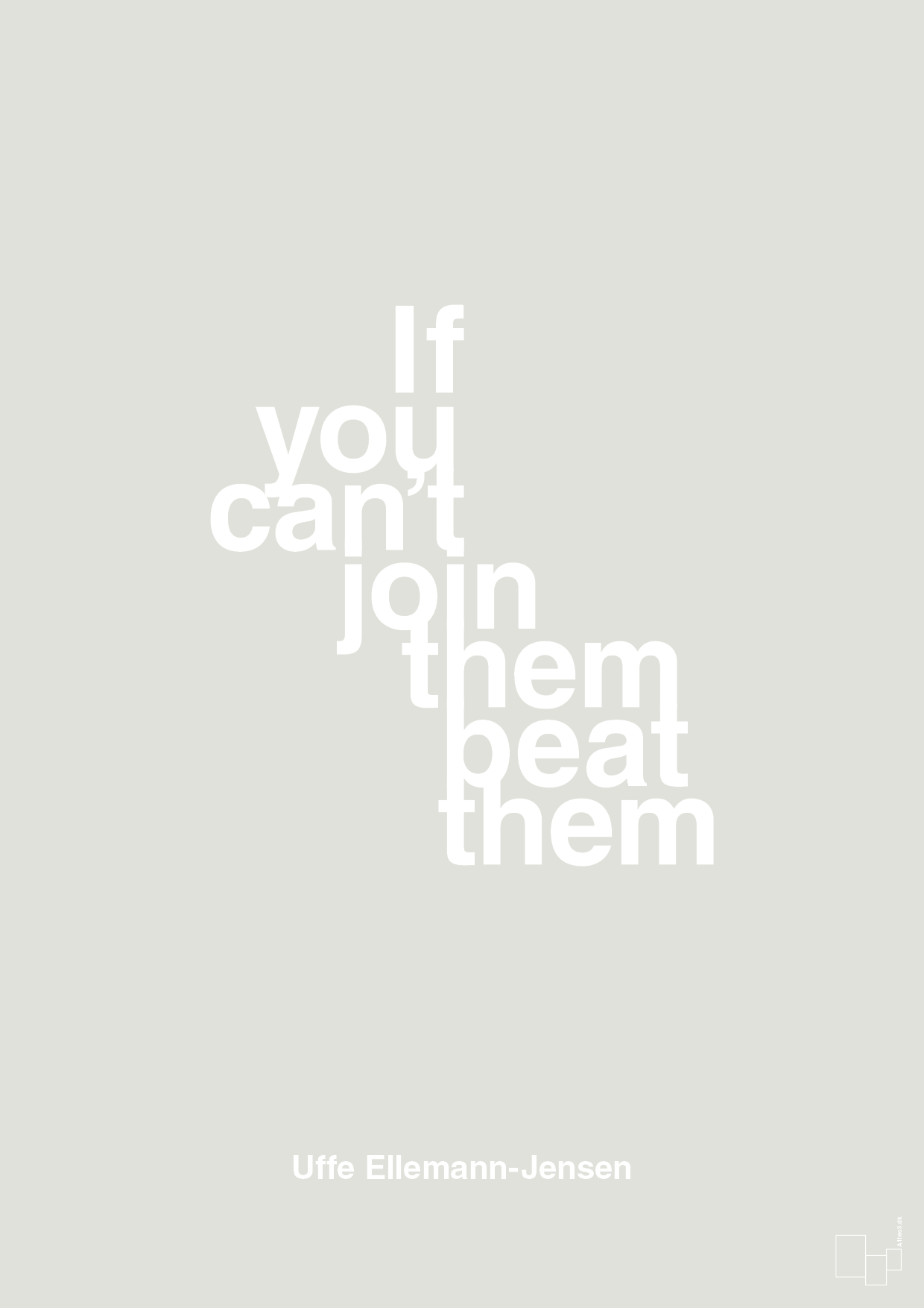 plakat: if you cant join them beat them - painters white-Politikker-A1two3