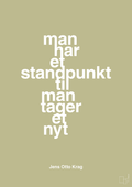plakat: man har et standpunkt til man tager et nyt - back to nature-Politikker-A1two3