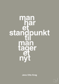 plakat: man har et standpunkt til man tager et nyt - battleship gray-Politikker-A1two3