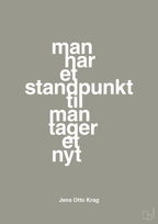 plakat: man har et standpunkt til man tager et nyt - battleship gray-Politikker-A1two3