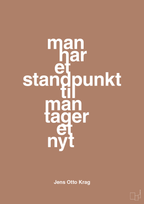 plakat: man har et standpunkt til man tager et nyt - cider spice-Politikker-A1two3
