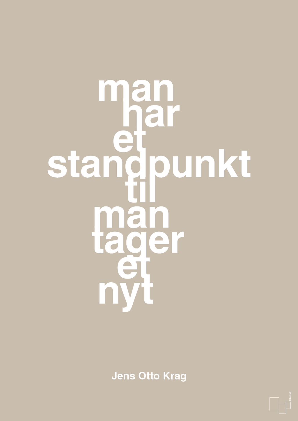 plakat: man har et standpunkt til man tager et nyt - creamy mushroom-Politikker-A1two3