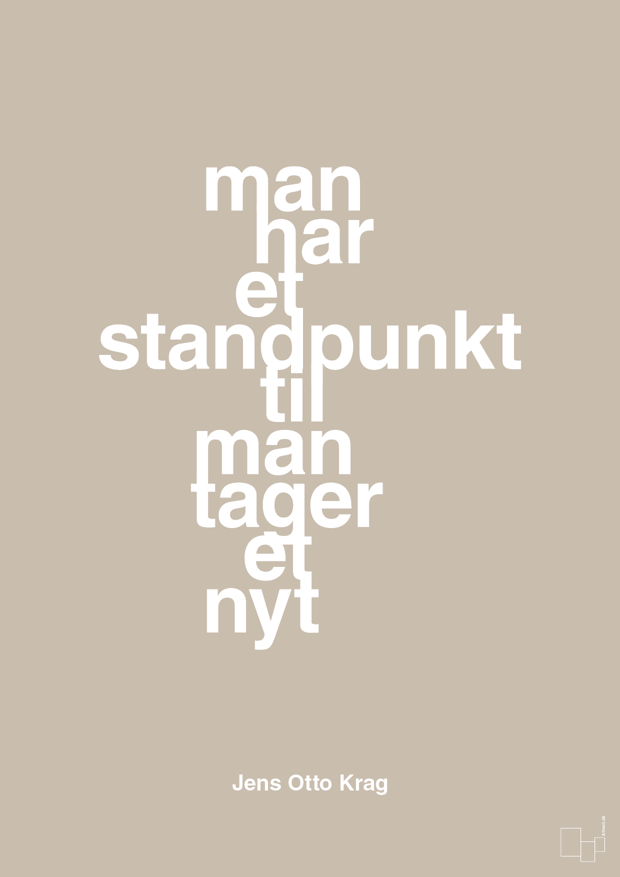 plakat: man har et standpunkt til man tager et nyt - creamy mushroom-Politikker-A1two3