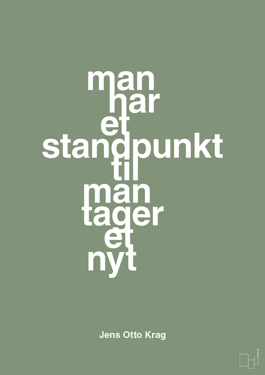 plakat: man har et standpunkt til man tager et nyt - jade-Politikker-A1two3