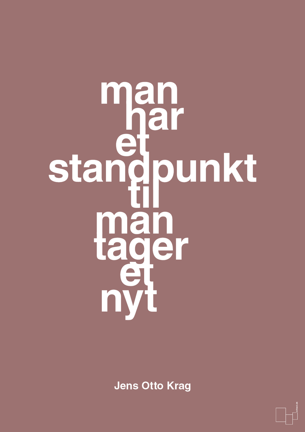 plakat: man har et standpunkt til man tager et nyt - plum-Politikker-A1two3