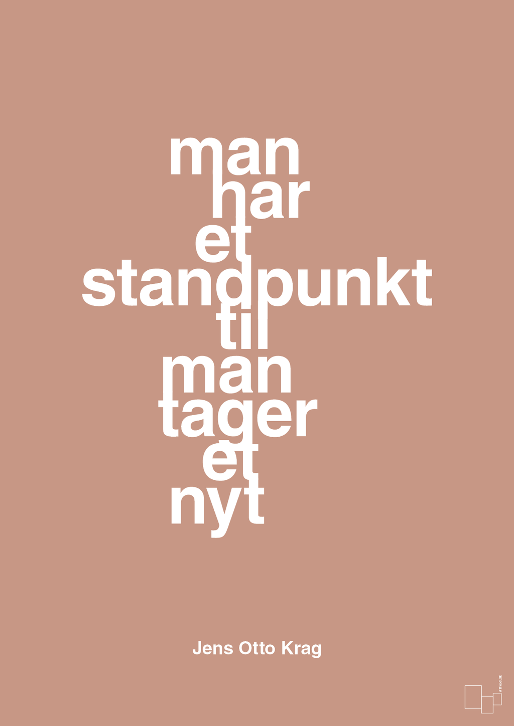 plakat: man har et standpunkt til man tager et nyt - powder-Politikker-A1two3