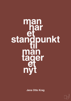 plakat: man har et standpunkt til man tager et nyt - red pepper-Politikker-A1two3