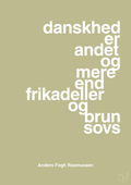 plakat: danskhed er andet og mere end frikadeller og brun sovs - back to nature-Politikker-A1two3