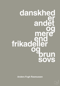 plakat: danskhed er andet og mere end frikadeller og brun sovs