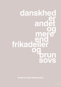 plakat: danskhed er andet og mere end frikadeller og brun sovs - broken beige-Politikker-A1two3
