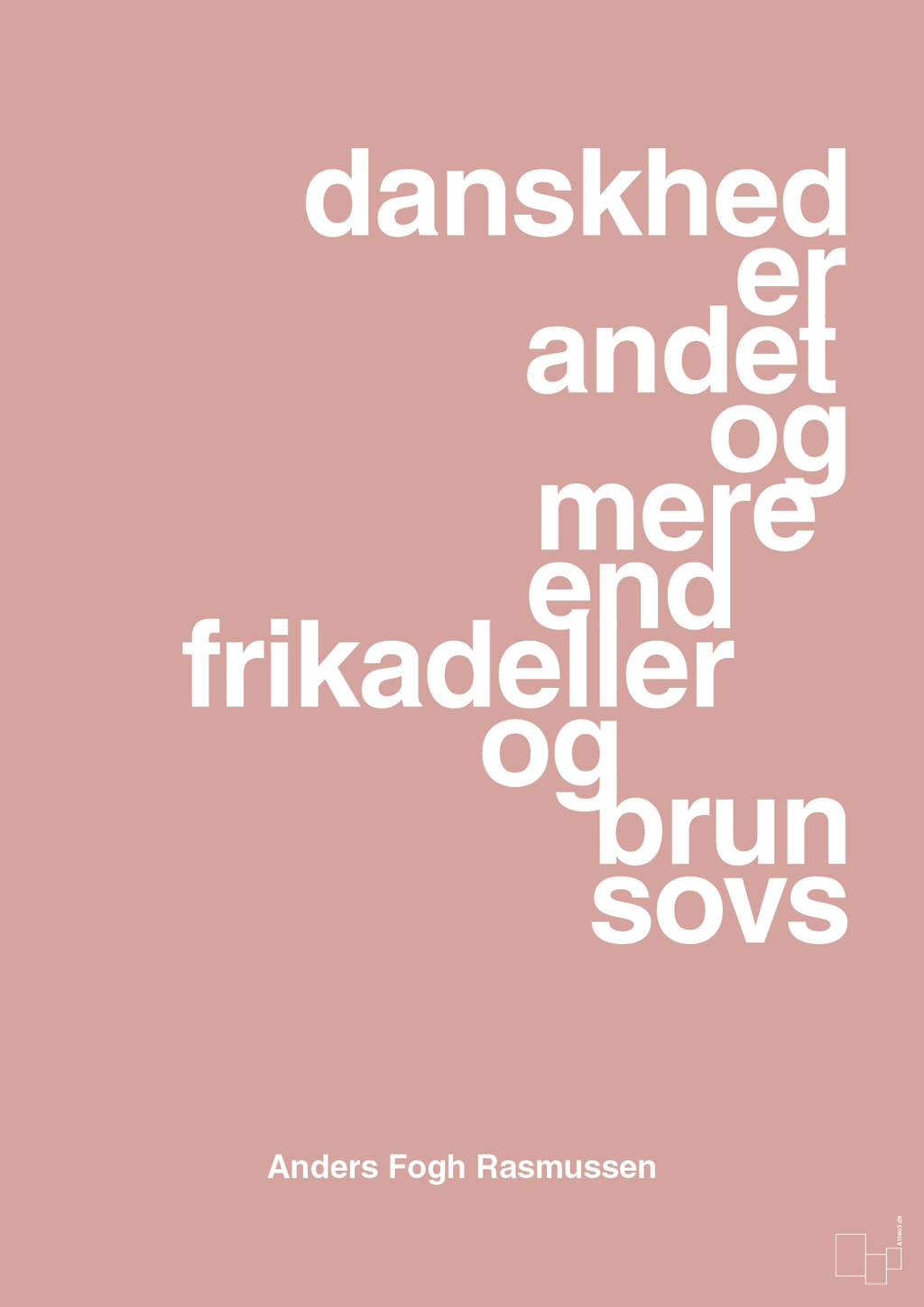 plakat: danskhed er andet og mere end frikadeller og brun sovs - bubble shell-Politikker-A1two3