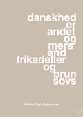 plakat: danskhed er andet og mere end frikadeller og brun sovs - creamy mushroom-Politikker-A1two3