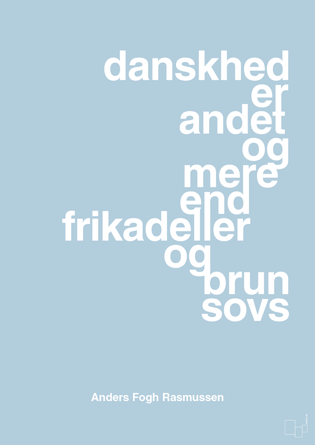 plakat: danskhed er andet og mere end frikadeller og brun sovs - heavenly blue-Politikker-A1two3