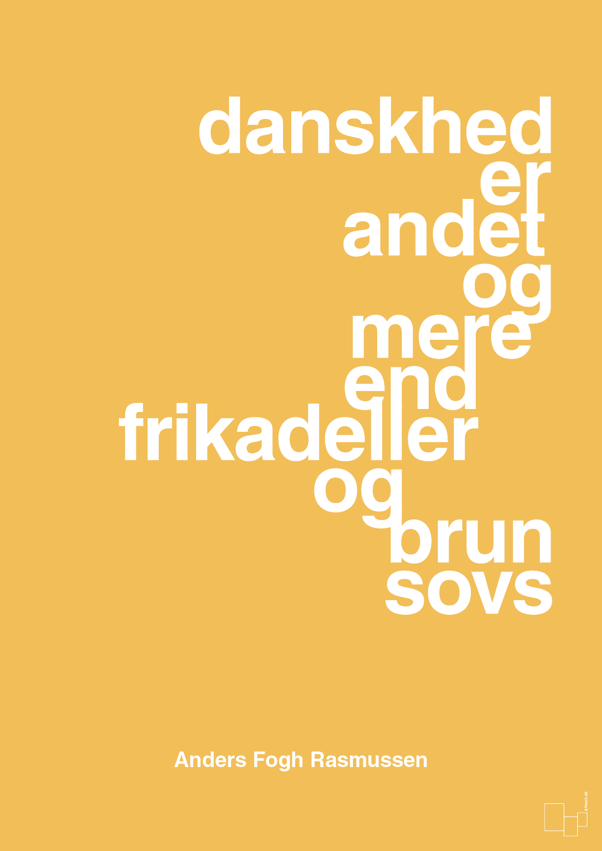 plakat: danskhed er andet og mere end frikadeller og brun sovs - honeycomb-Politikker-A1two3