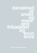 plakat: danskhed er andet og mere end frikadeller og brun sovs - light drizzle-Politikker-A1two3