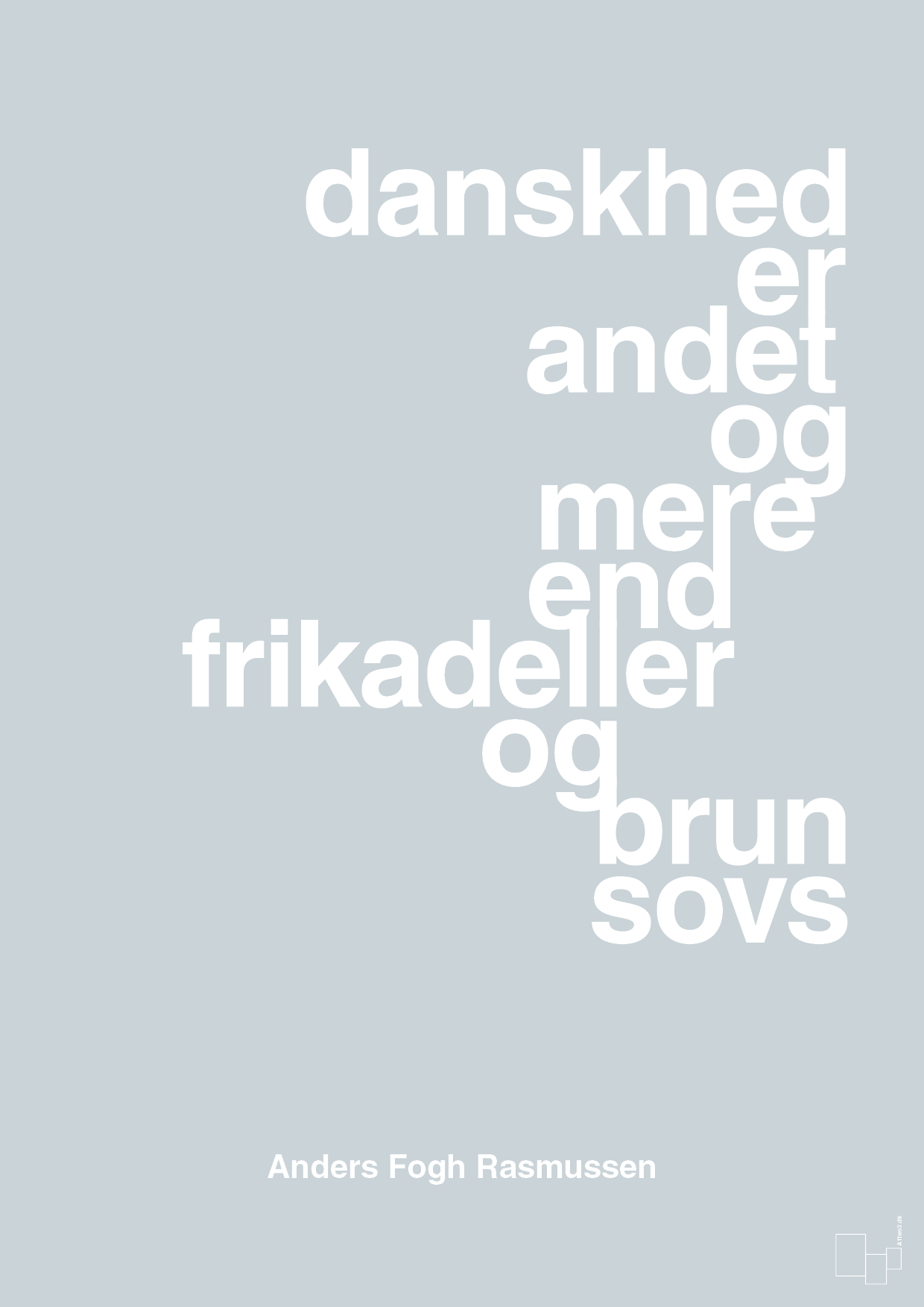 plakat: danskhed er andet og mere end frikadeller og brun sovs - light drizzle-Politikker-A1two3