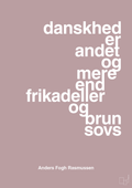 plakat: danskhed er andet og mere end frikadeller og brun sovs - light rose-Politikker-A1two3