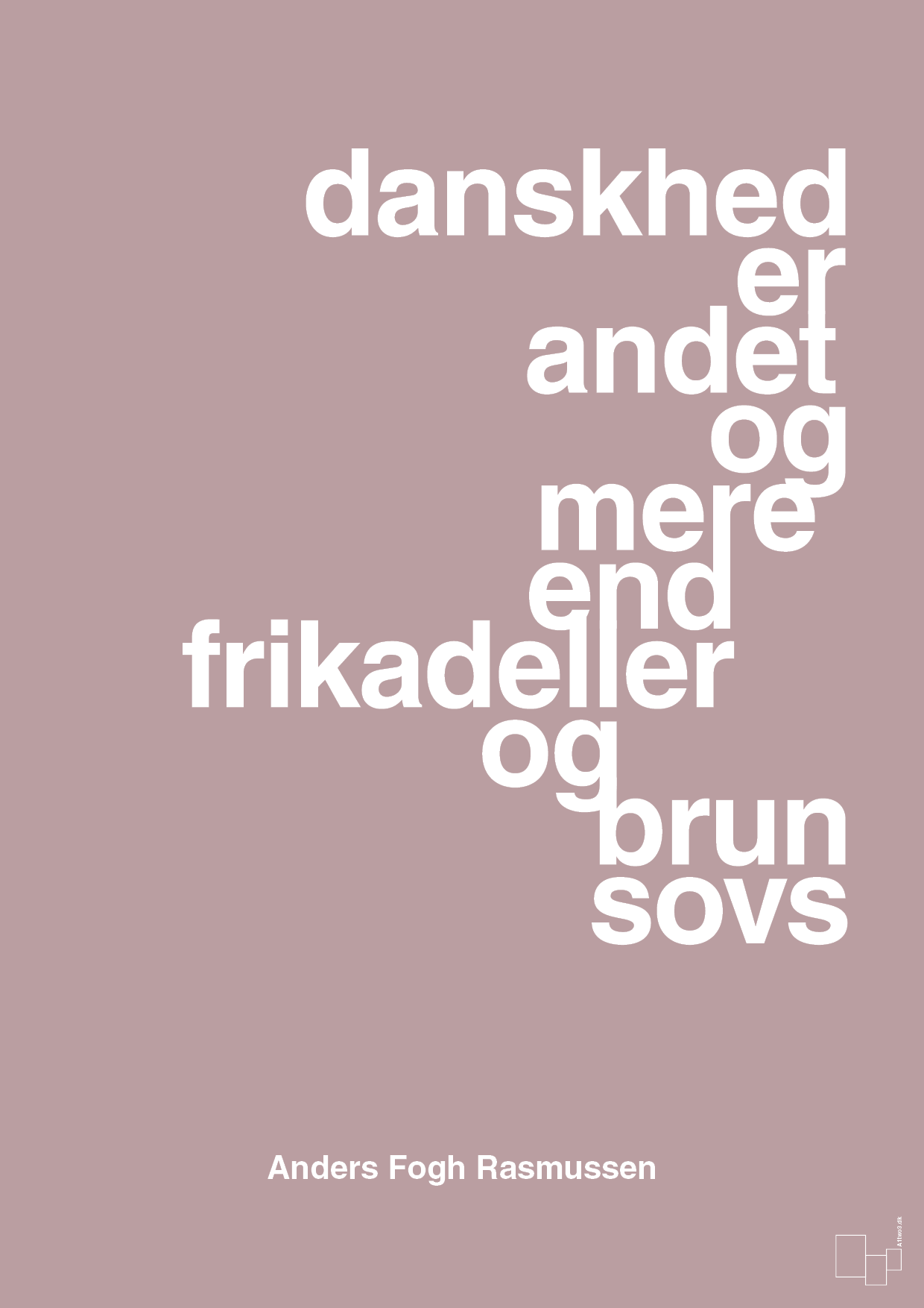 plakat: danskhed er andet og mere end frikadeller og brun sovs - light rose-Politikker-A1two3