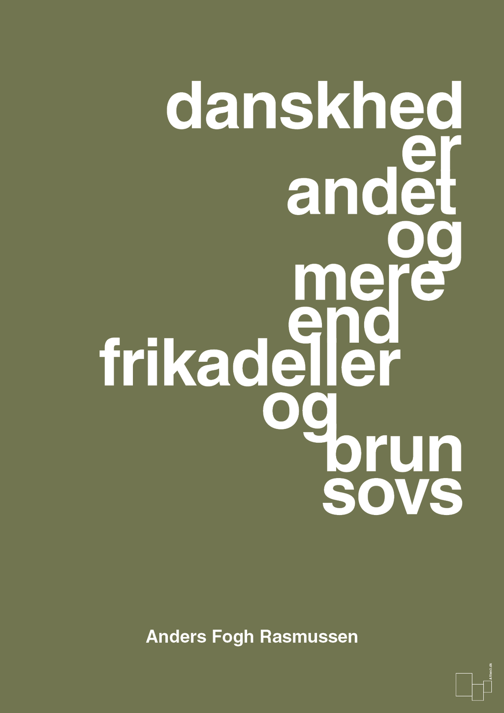plakat: danskhed er andet og mere end frikadeller og brun sovs - secret meadow-Politikker-A1two3