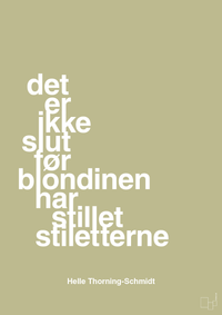 plakat: det er ikke slut før blondinen har stillet stiletterne