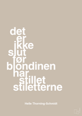 plakat: det er ikke slut før blondinen har stillet stiletterne - creamy mushroom-Politikker-A1two3
