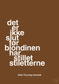 plakat: det er ikke slut før blondinen har stillet stiletterne - dark brown-Politikker-A1two3