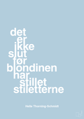plakat: det er ikke slut før blondinen har stillet stiletterne - heavenly blue-Politikker-A1two3