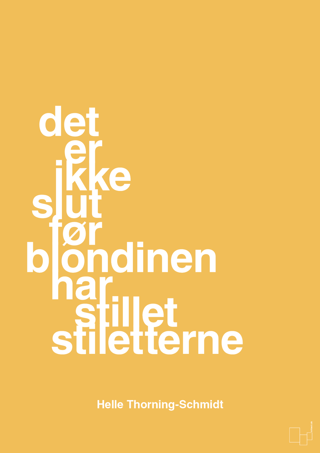 plakat: det er ikke slut før blondinen har stillet stiletterne - honeycomb-Politikker-A1two3