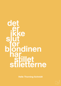 plakat: det er ikke slut før blondinen har stillet stiletterne - honeycomb-Politikker-A1two3