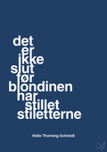 plakat: det er ikke slut før blondinen har stillet stiletterne - lapis blue-Politikker-A1two3