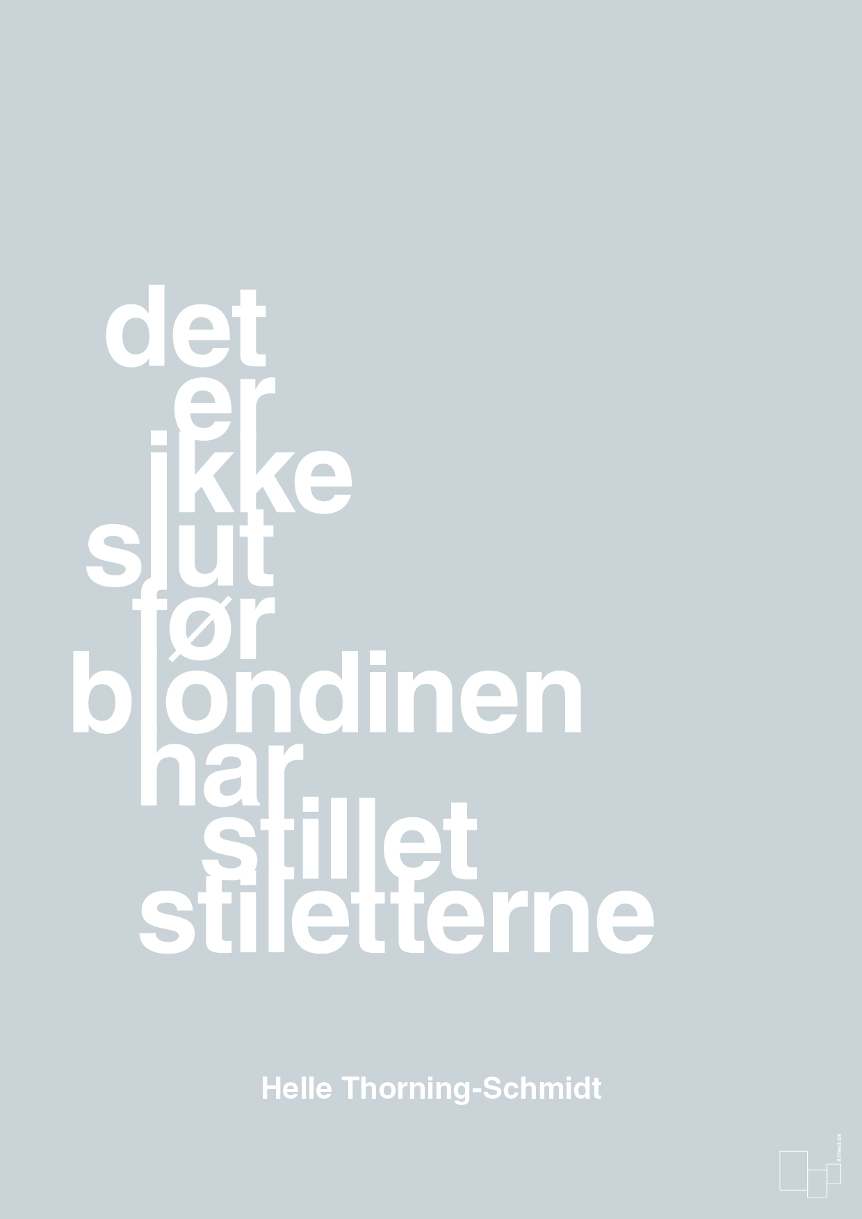 plakat: det er ikke slut før blondinen har stillet stiletterne - light drizzle-Politikker-A1two3