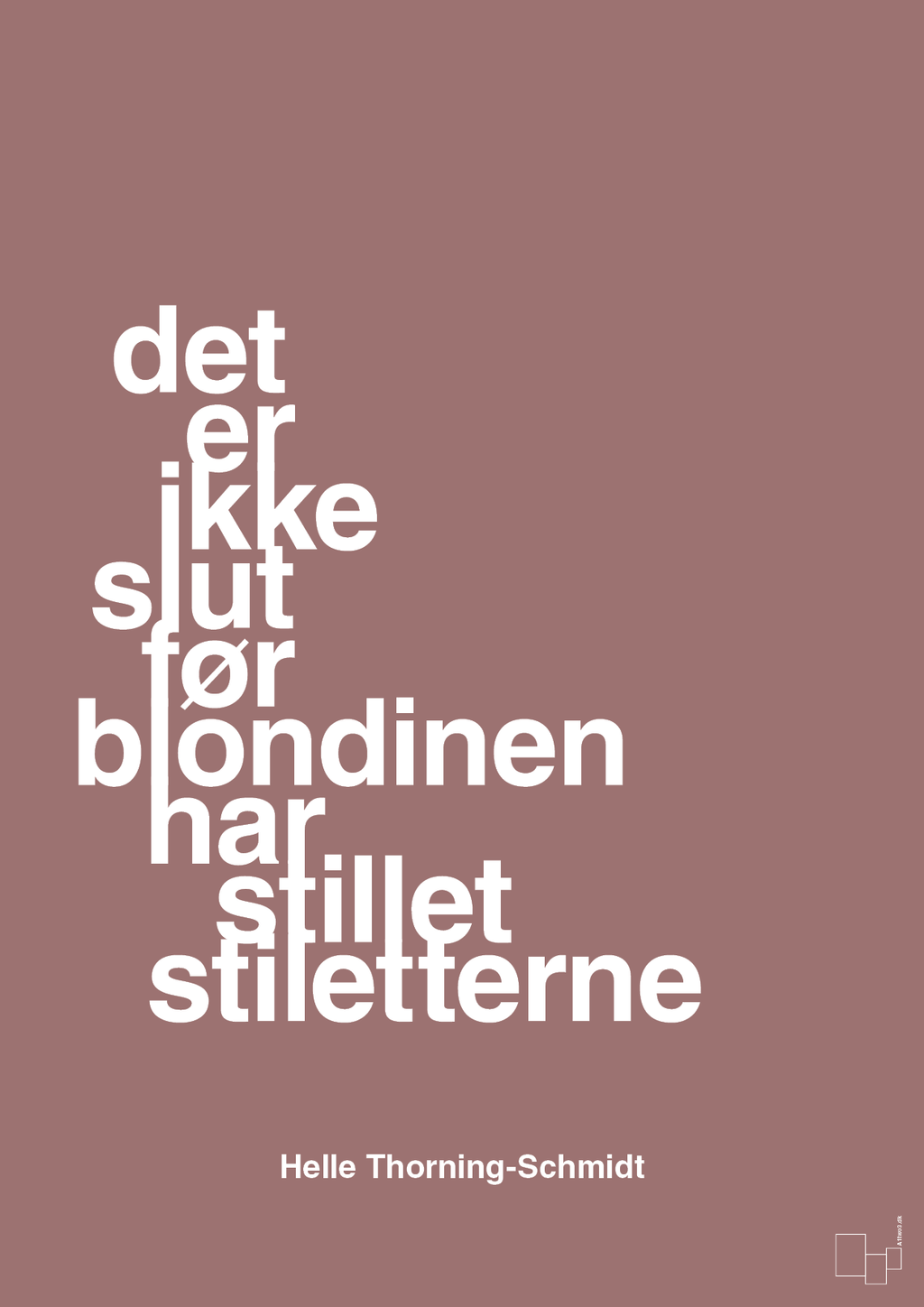plakat: det er ikke slut før blondinen har stillet stiletterne - plum-Politikker-A1two3