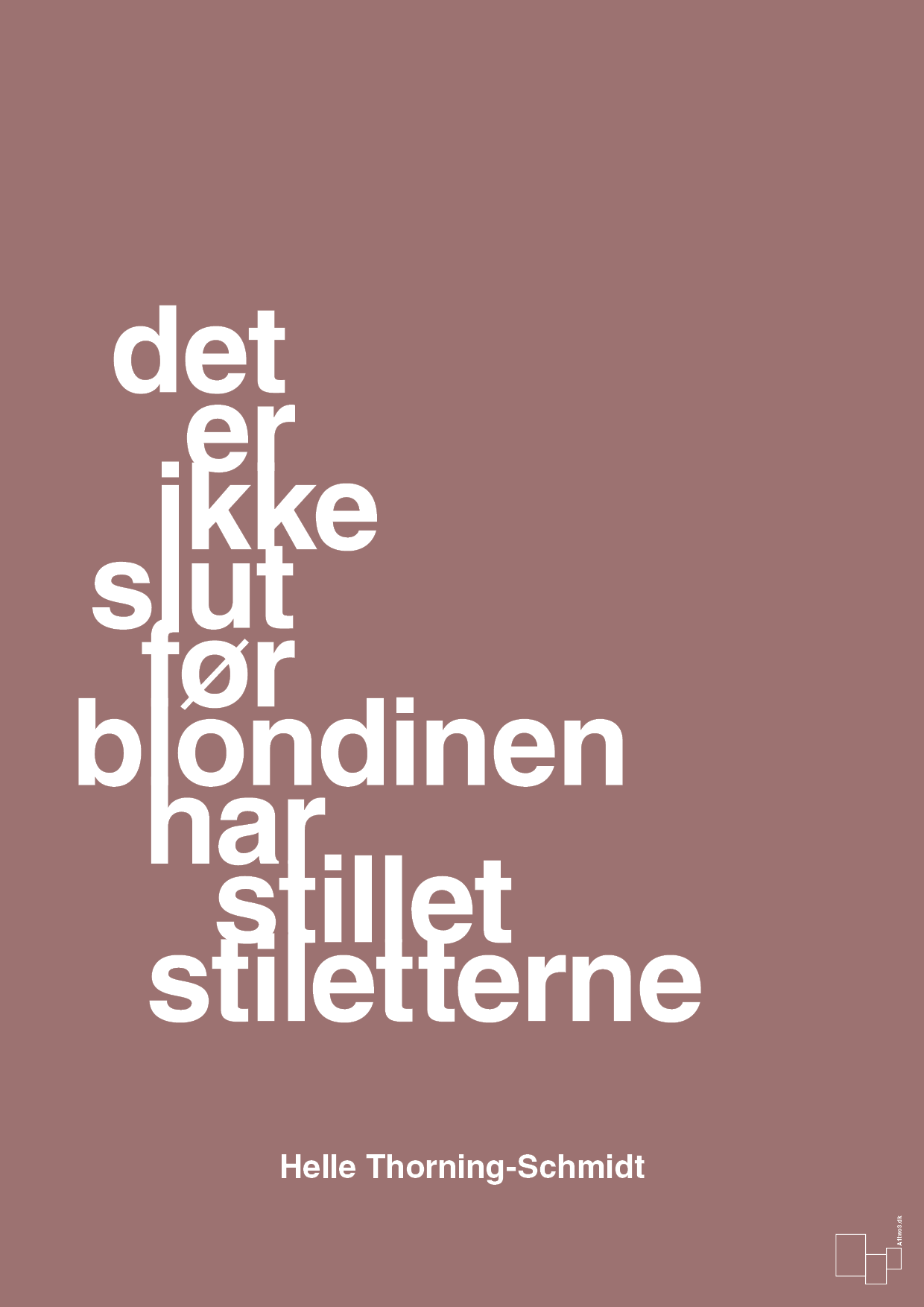 plakat: det er ikke slut før blondinen har stillet stiletterne - plum-Politikker-A1two3