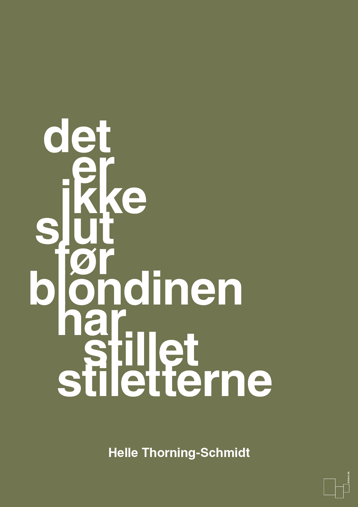 plakat: det er ikke slut før blondinen har stillet stiletterne - secret meadow-Politikker-A1two3