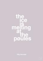 plakat: the ice is melting at the pøules - dusty lilac-Politikker-A1two3