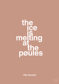 plakat: the ice is melting at the pøules - powder-Politikker-A1two3