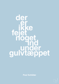 plakat: der er ikke fejet noget ind under gulvtæppet - heavenly blue-Politikker-A1two3