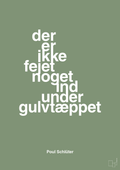 plakat: der er ikke fejet noget ind under gulvtæppet - jade-Politikker-A1two3