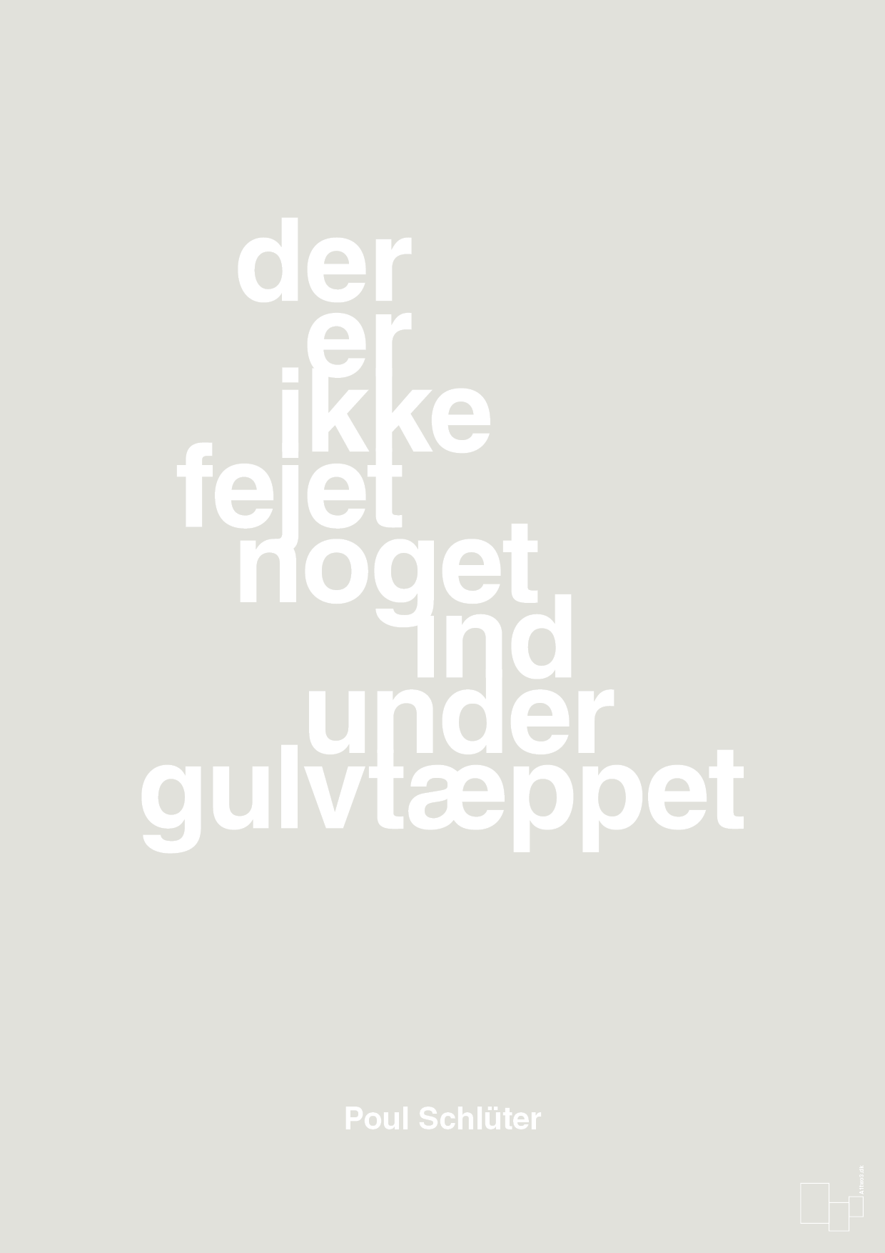plakat: der er ikke fejet noget ind under gulvtæppet - painters white-Politikker-A1two3