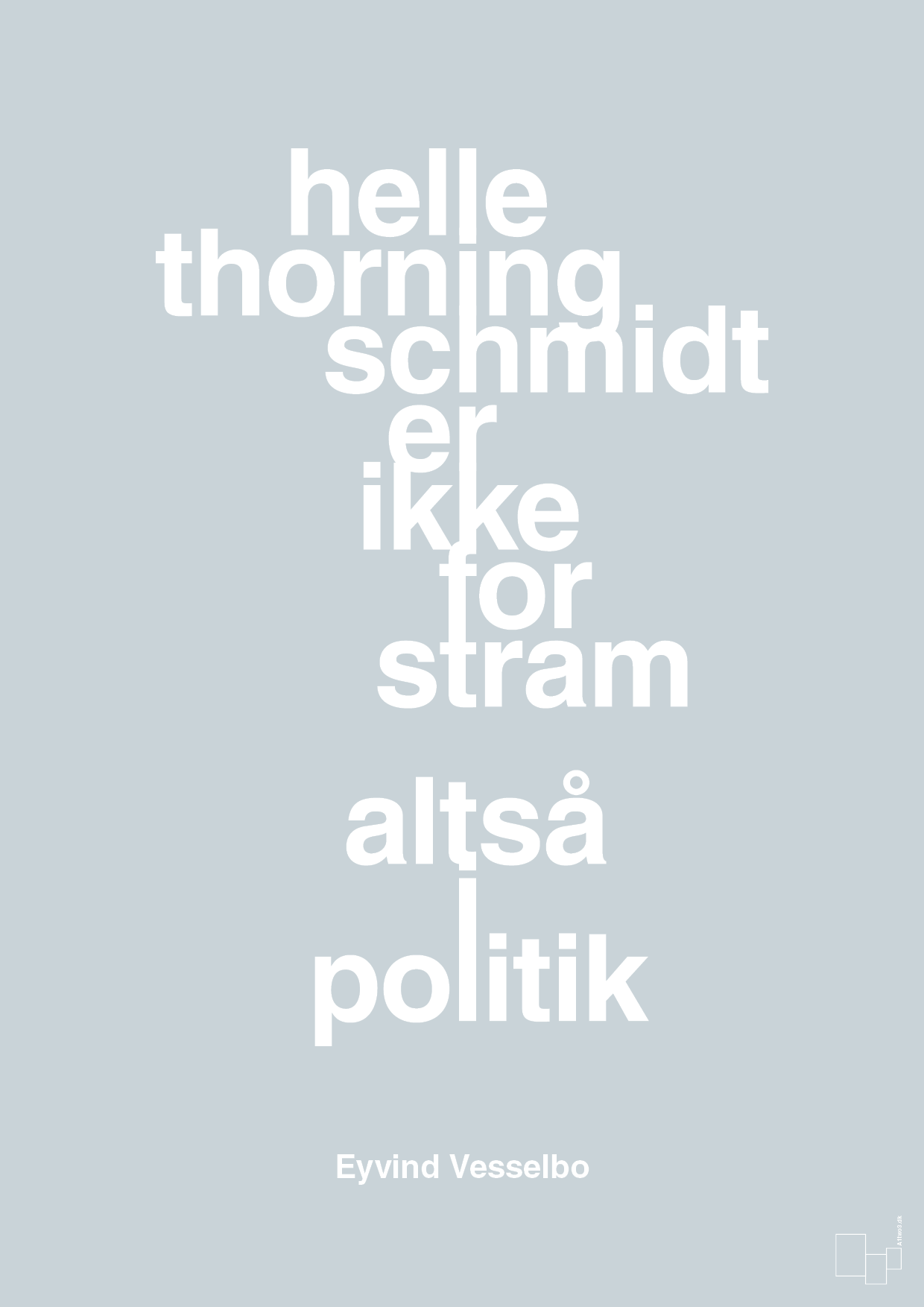 plakat: helle er ikke for stram - light drizzle-Politikker-A1two3